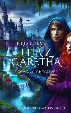 Te Kroniky Elia z Garetha (eBook, ePUB) - Pinto, Antonio Carlos