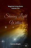 Shining Light Within (Magickal Living Series, #2) (eBook, ePUB)
