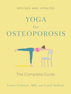 Yoga for Osteoporosis: The Complete Guide (Completely Revised and Updated) (eBook, ePUB) - Fishman, Loren