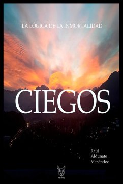 Ciegos (eBook, ePUB) - Aldunate Menéndez, Raúl