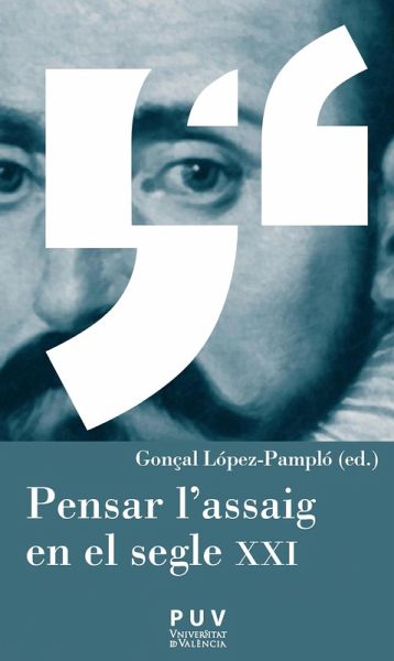 Pensar l'assaig en el segle XXI (eBook, ePUB)