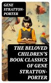 The Beloved Children's Book Classics of Gene Stratton-Porter (eBook, ePUB)