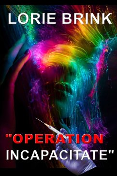 Operation Incapacitate (eBook, ePUB) - Brink, Lorie