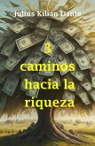 3 caminos hacia la riqueza (eBook, ePUB)