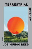 Terrestrial History: A Novel (eBook, ePUB) Terrestrial History: A Novel (eBook, ePUB)