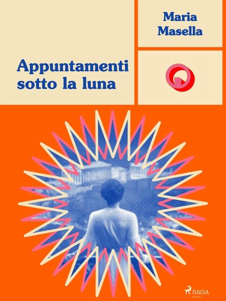 Appuntamenti sotto la luna (eBook, ePUB)