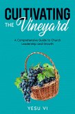 Cultivating the Vineyard (eBook, ePUB)