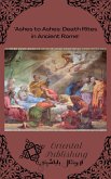 Ashes to Ashes Death Rites in Ancient Rome (eBook, ePUB) Ashes to Ashes Death Rites in Ancient Rome (eBook, ePUB)