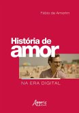 História de Amor na Era Digital (eBook, ePUB)