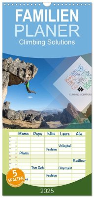 Familienplaner 2025 - Climbing Solutions - Bergsport weltweit mit 5 Spalten (Wandkalender, 21 x 45 cm) CALVENDO