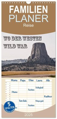 Familienplaner 2025 - Wo der Westen wild war mit 5 Spalten (Wandkalender, 21 x 45 cm) CALVENDO - Calvendo;Flori0