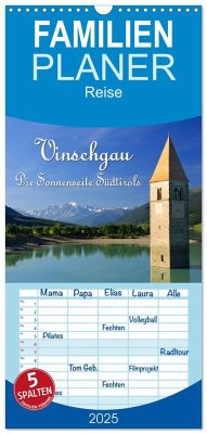 Familienplaner 2025 - Vinschgau - Die Sonnenseite Südtirols mit 5 Spalten (Wandkalender, 21 x 45 cm) CALVENDO