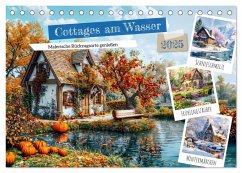 Cottages am Wasser - Malerische Rückzugsorte genießen (Tischkalender 2025 DIN A5 quer), CALVENDO Monatskalender