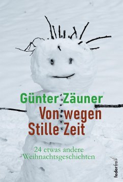 Von wegen: Stille Zeit - Zäuner, Günther