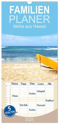 Familienplaner 2025 - Aloha aus Hawaii mit 5 Spalten (Wandkalender, 21 x 45 cm) CALVENDO