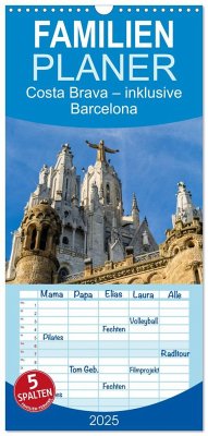 Familienplaner 2025 - Costa Brava ¿ inklusive Barcelona mit 5 Spalten (Wandkalender, 21 x 45 cm) CALVENDO