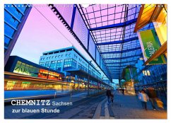 Chemnitz - Sachsen von seiner schönsten Seite (Wandkalender 2025 DIN A3 quer), CALVENDO Monatskalender