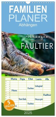 Familienplaner 2025 - Abhängen - Faultier mit 5 Spalten (Wandkalender, 21 x 45 cm) CALVENDO - Calvendo;Roder, Peter