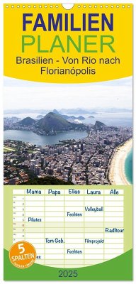 Familienplaner 2025 - Brasilien - Von Rio nach Florianópolis mit 5 Spalten (Wandkalender, 21 x 45 cm) CALVENDO - Calvendo;Stützle Photomanufaktur, Michael