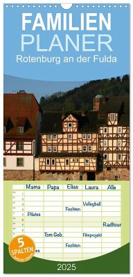 Familienplaner 2025 - Rotenburg an der Fulda mit 5 Spalten (Wandkalender, 21 x 45 cm) CALVENDO - Calvendo;Berg, Martina