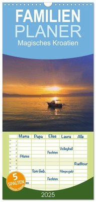 Familienplaner 2025 - Magisches Kroatien mit 5 Spalten (Wandkalender, 21 x 45 cm) CALVENDO - Calvendo;EigenArt