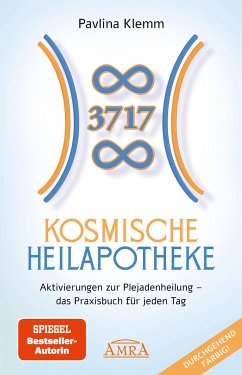 KOSMISCHE HEILAPOTHEKE: Aktivierung der Plejadenheilung - das Praxisbuch mit Heilsymbolen, Botschaften und Meditationen (Das neue Werk der SPIEGEL-Bestsellerautorin!) - Klemmm, Pavlina
