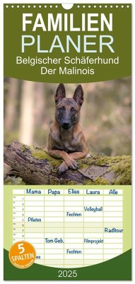 Familienplaner 2025 - Belgischer Schäferhund - Der Malinois mit 5 Spalten (Wandkalender, 21 x 45 cm) CALVENDO