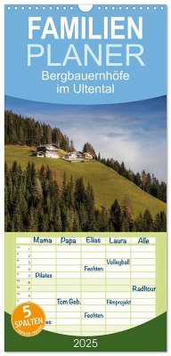 Familienplaner 2025 - Bergbauernhöfe im Ultental mit 5 Spalten (Wandkalender, 21 x 45 cm) CALVENDO