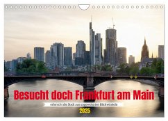 Besucht doch Frankfurt am Main (Wandkalender 2025 DIN A4 quer), CALVENDO Monatskalender