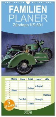 Familienplaner 2025 - Zündapp KS 601 mit 5 Spalten (Wandkalender, 21 x 45 cm) CALVENDO - Calvendo;Laue, Ingo