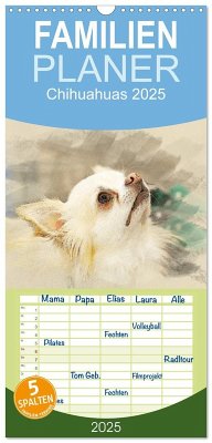 Familienplaner 2025 - Chihuahuas 2025 mit 5 Spalten (Wandkalender, 21 x 45 cm) CALVENDO