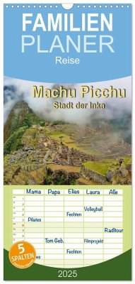 Familienplaner 2025 - Machu Picchu - Stadt der Inka mit 5 Spalten (Wandkalender, 21 x 45 cm) CALVENDO