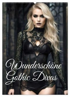 Wunderschöne Gothic Divas (Wandkalender 2025 DIN A2 hoch), CALVENDO Monatskalender