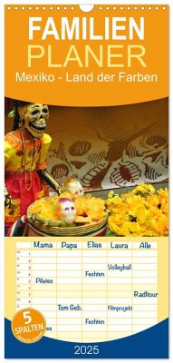 Familienplaner 2025 - Mexiko - Land der Farben mit 5 Spalten (Wandkalender, 21 x 45 cm) CALVENDO