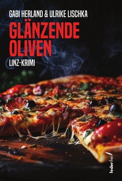 Glänzende Oliven - Lischka, Ulrike;Herland, Gabriele Glänzende Oliven - Lischka, Ulrike;Herland, Gabriele