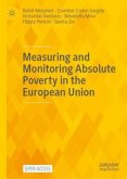 Measuring and Monitoring Absolute Poverty in the European Union