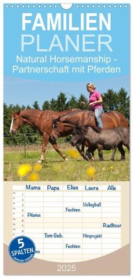Familienplaner 2025 - Natural Horsemanship - Partnerschaft mit Pferden mit 5 Spalten (Wandkalender, 21 x 45 cm) CALVENDO - Calvendo;Bölts, Meike