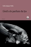 L'exil a le parfum du lys (eBook, PDF)