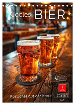Cooles Bier - Köstliches aus der Natur. (Tischkalender 2025 DIN A5 hoch), CALVENDO Monatskalender - Calvendo;Roder, Peter