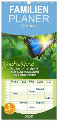 Familienplaner 2025 - YouFeelGood - Positive Impulse für mehr Selbstbewusstsein und Selbstvertrauen mit 5 Spalten (Wandkalender, 21 x 45 cm) CALVENDO - Calvendo;Shayana Hoffmann, Gaby