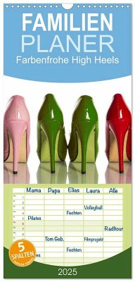 Familienplaner 2025 - Farbenfrohe High Heels mit 5 Spalten (Wandkalender, 21 x 45 cm) CALVENDO - Calvendo;Laser, Britta