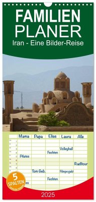 Familienplaner 2025 - Iran - Eine Bilder-Reise mit 5 Spalten (Wandkalender, 21 x 45 cm) CALVENDO