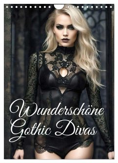 Wunderschöne Gothic Divas (Wandkalender 2025 DIN A4 hoch), CALVENDO Monatskalender