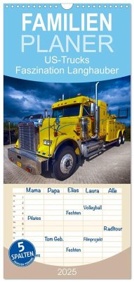 Familienplaner 2025 - US-Trucks. Faszination Langhauber mit 5 Spalten (Wandkalender, 21 x 45 cm) CALVENDO