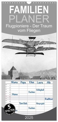 Familienplaner 2025 - Flugpioniere - Der Traum vom Fliegen mit 5 Spalten (Wandkalender, 21 x 45 cm) CALVENDO