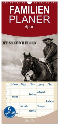 Familienplaner 2025 - Westernreiten mit 5 Spalten (Wandkalender, 21 x 45 cm) CALVENDO