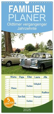 Familienplaner 2025 - Oldtimer vergangenger Jahrzehnte mit 5 Spalten (Wandkalender, 21 x 45 cm) CALVENDO