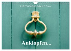 Anklopfen... (Wandkalender 2025 DIN A4 quer), CALVENDO Monatskalender