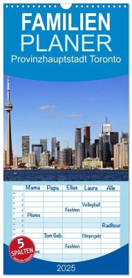 Familienplaner 2025 - Provinzhauptstadt Toronto mit 5 Spalten (Wandkalender, 21 x 45 cm) CALVENDO