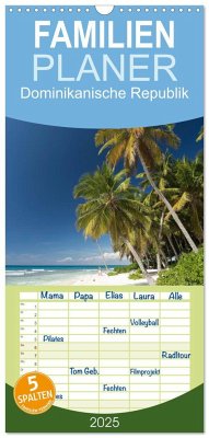 Familienplaner 2025 - Dominikanische Republik mit 5 Spalten (Wandkalender, 21 x 45 cm) CALVENDO